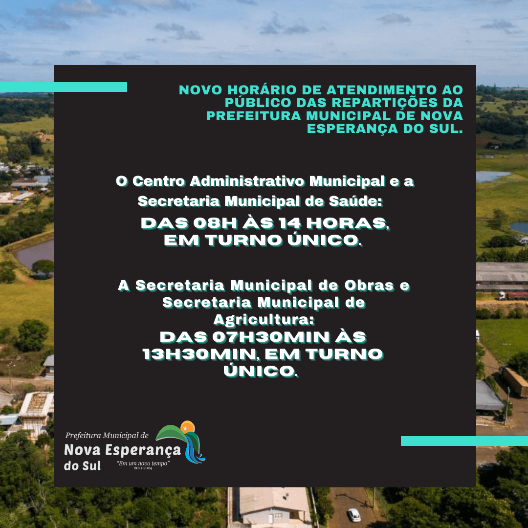 Novo horário de funcionamento das repartições Prefeitura de Nova Esperança do Sul